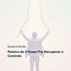 Quebra-Dívida – Método em 3 Fases 